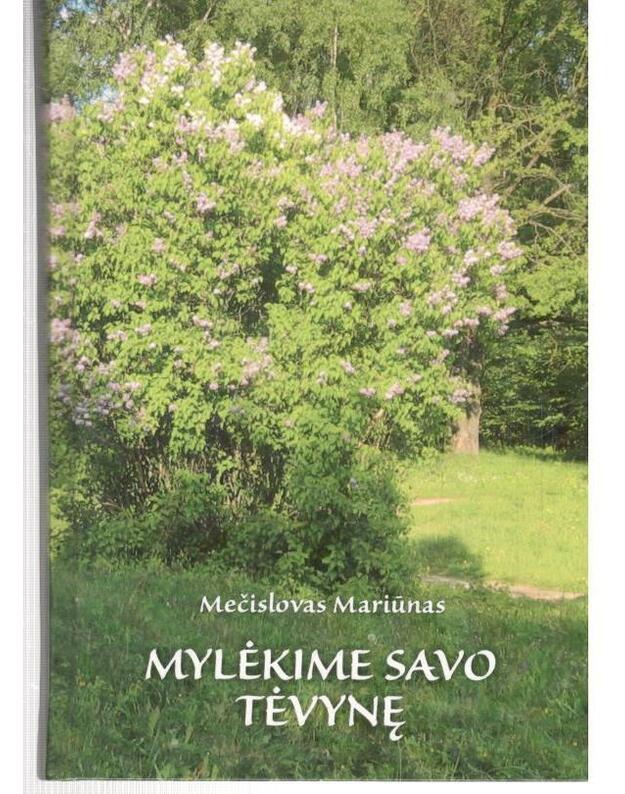 Mylėkime savo tėvynę. Eilėraščių rinkinys - Mariūnas Mečislovas