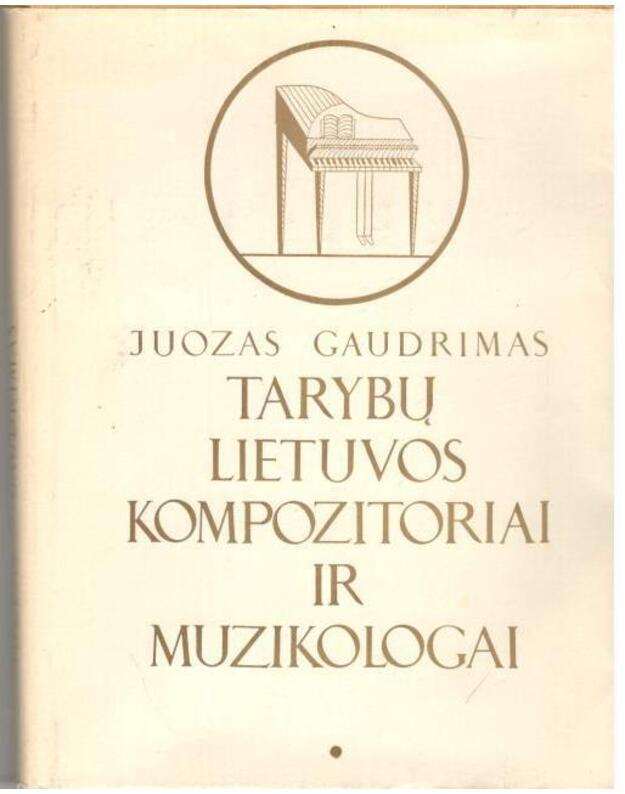 Tarybų Lietuvos kompozitoriai ir muzikologai / 1971 - Gaudrimas Juozas