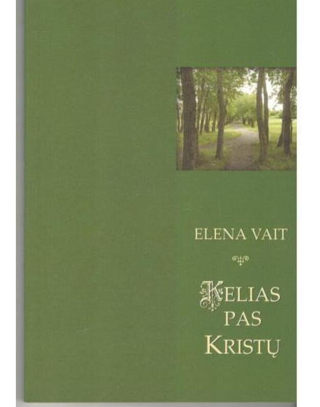 Kelias pas Kristų - Elena Vait