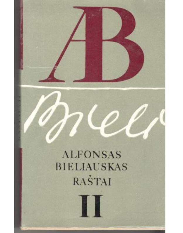 A. Bieliauskas. Raštai. T. II - Bieliauskas Alfonsas 