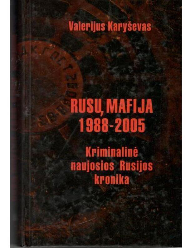 Rusų mafija 1988-2005. Kriminalinė naujosios Rusijos kronika - Karyševas Valerijus