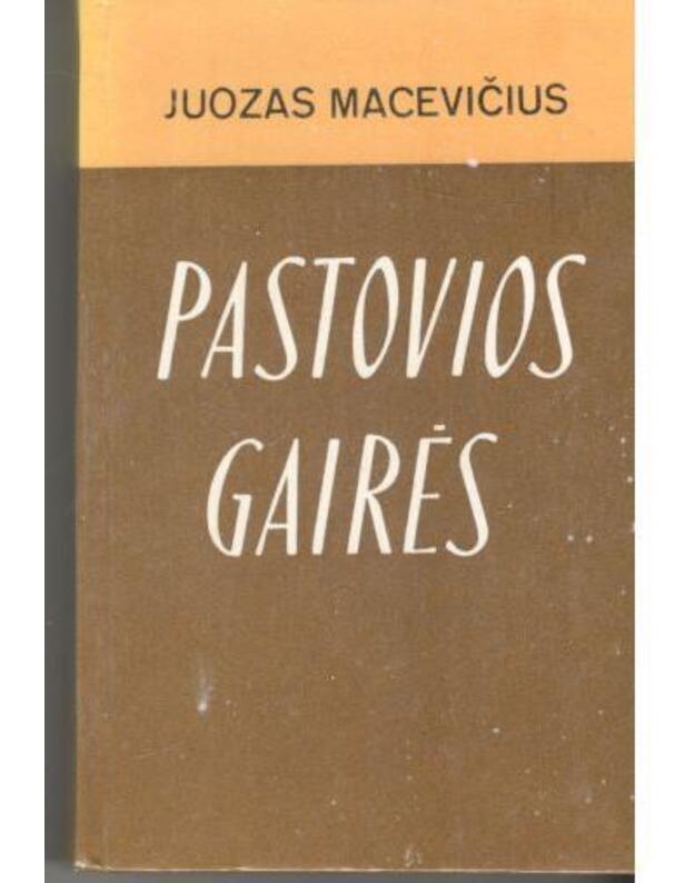 Pastovios gairės - Macevičius Juozas 