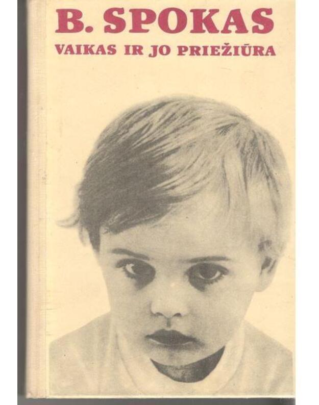 Vaikas ir jo priežiūra - B. Spokas