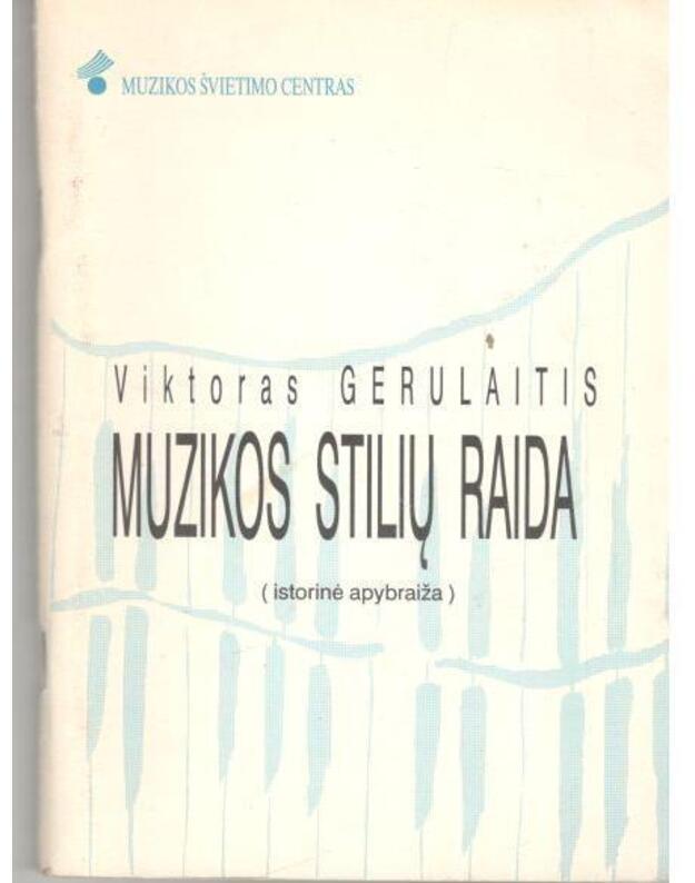 Muzikos stilių raida / 1994 - Gerulaitis Viktoras