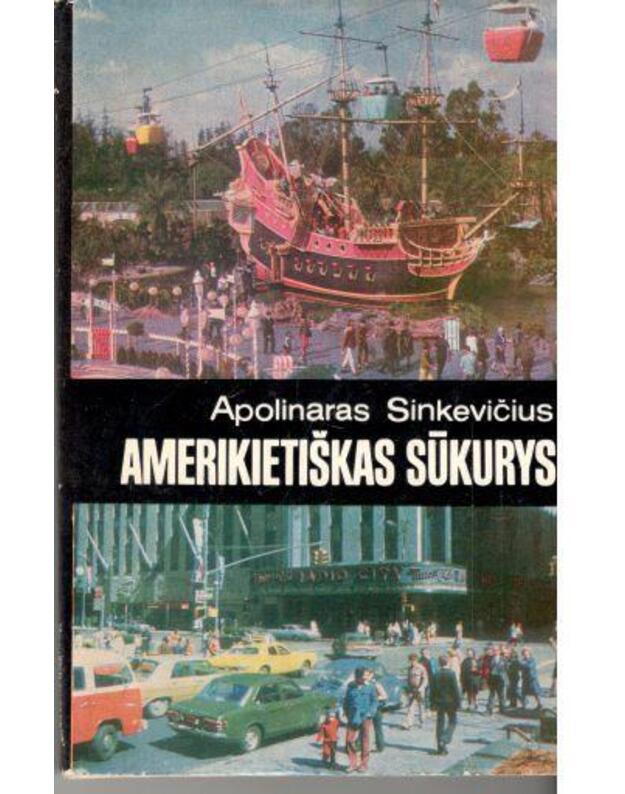 Amerikietiškas sūkurys - Apolinaras Sinkevičius