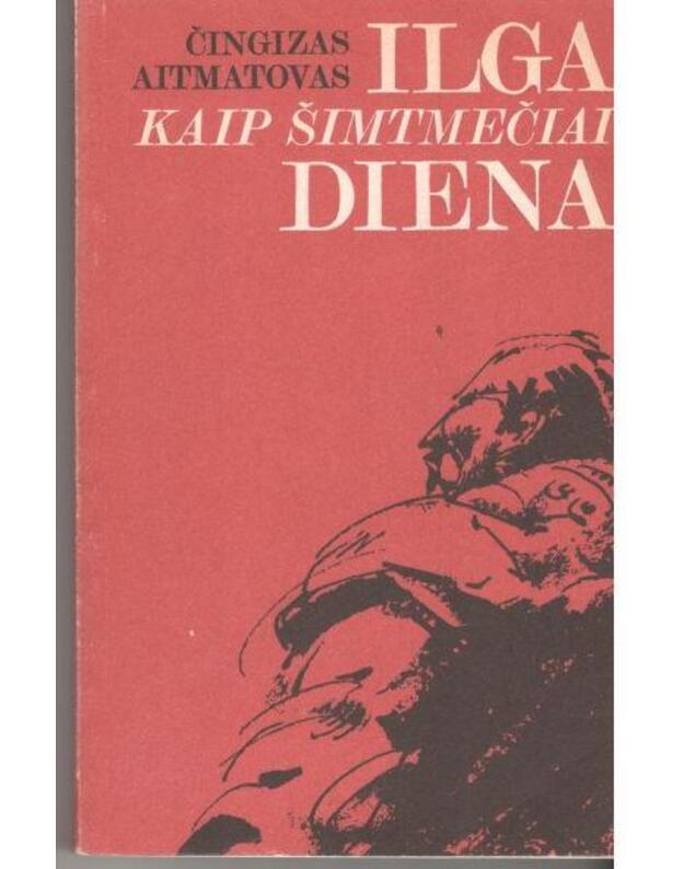 Ilga kaip šimtmečiai diena / 2-as leidimas, 1987 - Aitmatovas Čingizas