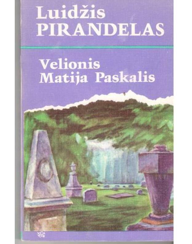 Velionis Matija Paskalis - Luidžis Pirandelas