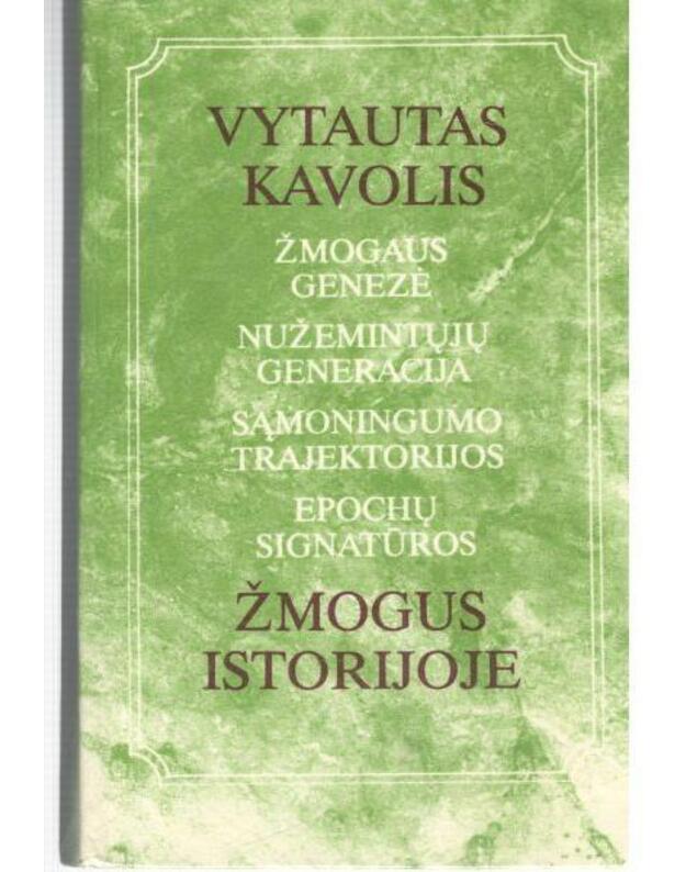 Žmogus istorijoje - Kavolis Vytautas