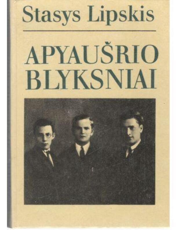 Apyaušrio blyksniai. Apybraižos - Lipskis Stasys