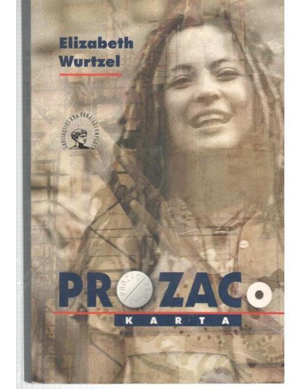 Prozaco Karta / Garsiausios XX amžiaus pabaigos knygos - Wurtzel Elizabeth 