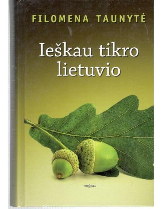 Ieškau tikro lietuvio - Taunytė Filomena