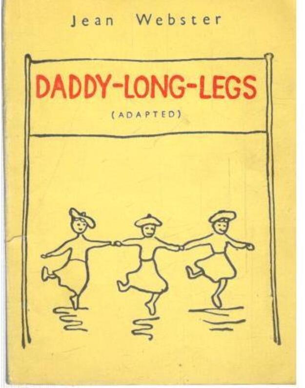 Daddy-long-legs / Adapted - after Jean Webster