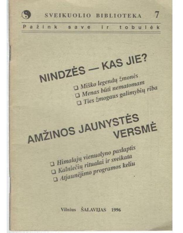 Nindzės - kas jie? Amžinos jaunystės versmė / Sveikuolio biblioteka 7 - parengė Eduaradas Girčys