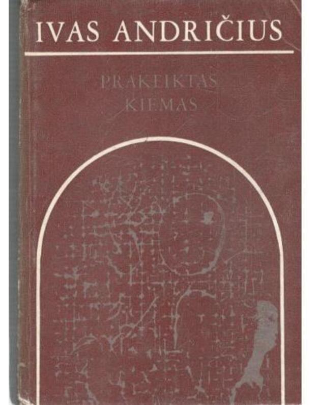 Prakeiktas kiemas. Apysakos - Andričius Ivas