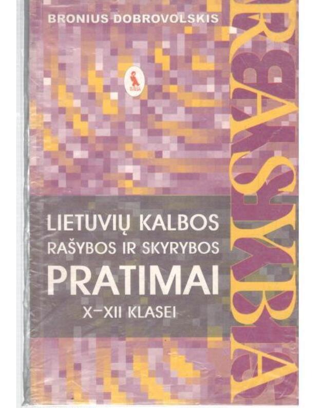 Lietuvių kalbos rašybos ir skyrybos pratimai X-XII kl. - Dobrovolskis Bronius