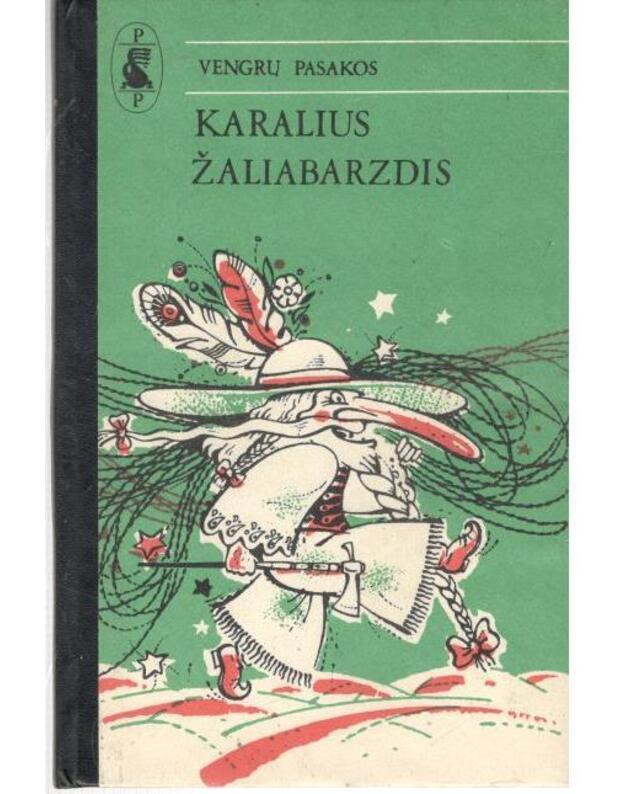 Karalius Žaliabarzdis / Pasaulio pasakos 1992 - Vengrų pasakos