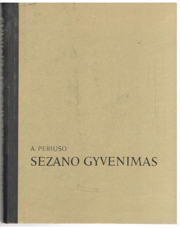 Sezano gyvenimas - Periušo Anri