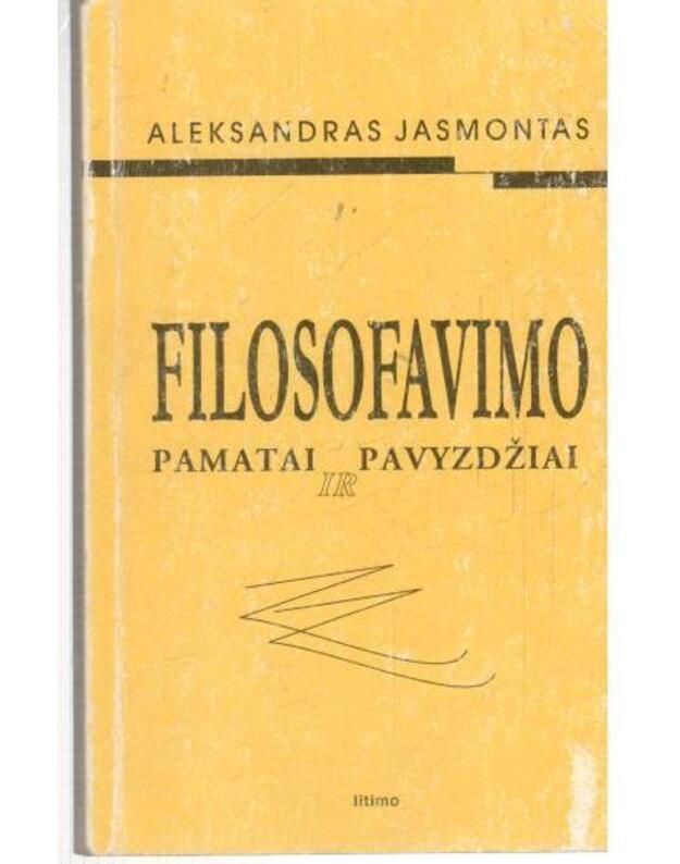 Filosofavimo pamatai ir pavyzdžiai - Jasmontas Aleksandras