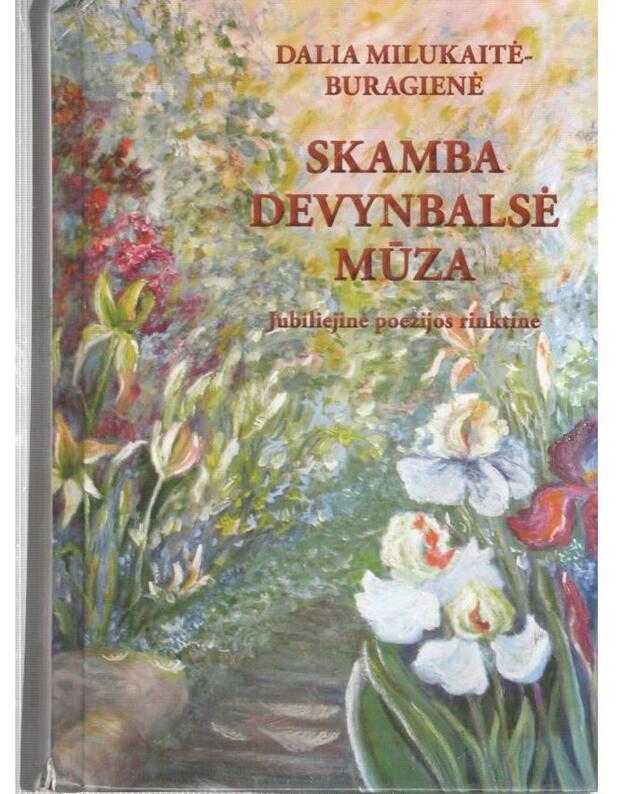 Skamba devynbalsė mūza. Jubiliejinė poezijos rinktinė - Dalia Milukaitė-Buragienė