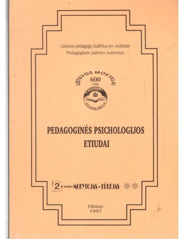 Pedagoginės psichologijos etiudai / serija: Mokytojas-kūrėjas 2 - Redaktorių kolegija