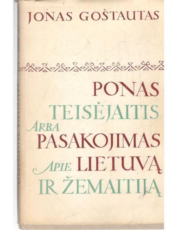 Ponas Teisėjaitis arba pasakojimas apie Lietuvą ir Žemaitiją / LB - Goštautas Jonas