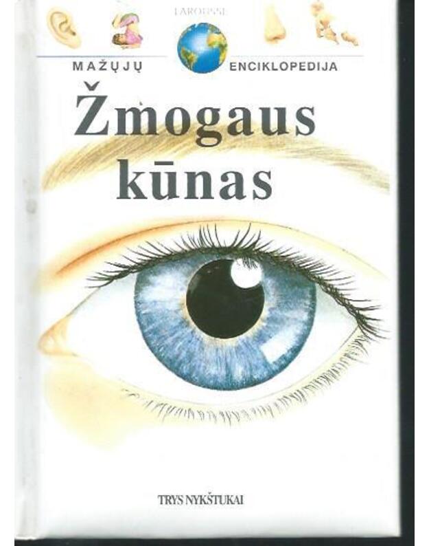 Žmogaus kūnas / Mažųjų enciklopedija - Floransa ir Pjeras Olivjė Veselai (Florence et Pierre-Olivier Wessels)