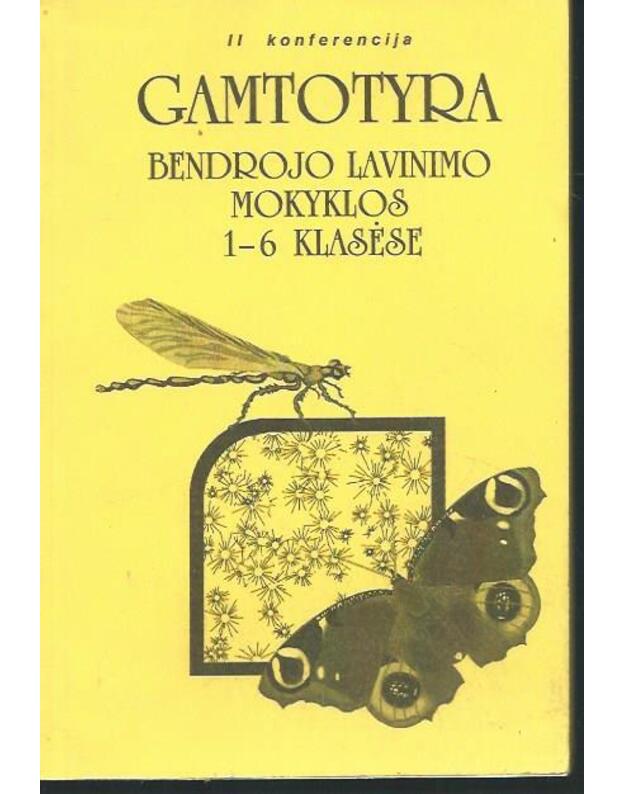 Gamtotyra bendrojo lavinimo mokyklos 1-6 klasėse - sud. Rytis Vilkonis, Margarita Vilkonienė