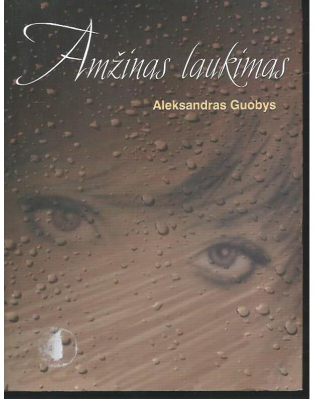 Amžinas laukimas. Apysaka - Guobys Aleksandras