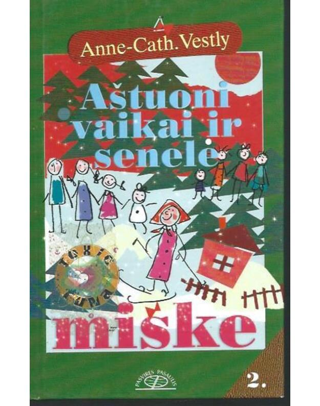 Aštuoni vaikai ir senelė miške (2-oji serijos knyga) - Anne-Cath. Vestly