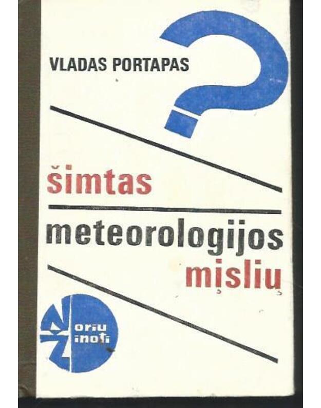 Šimtas meteorologijos mįslių / Noriu žinoti - Portapas Vladas 