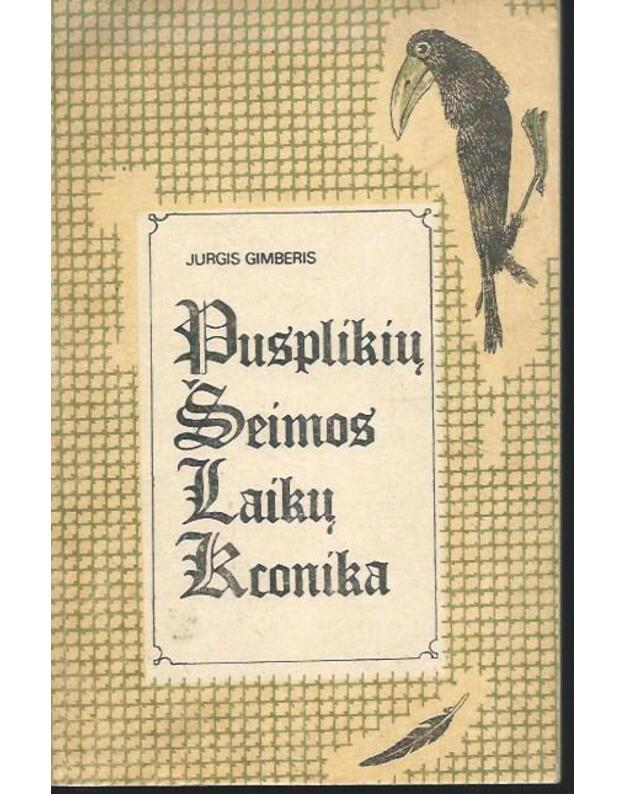 Pusplikių šeimos laikų kronika - Gimberis Jurgis 