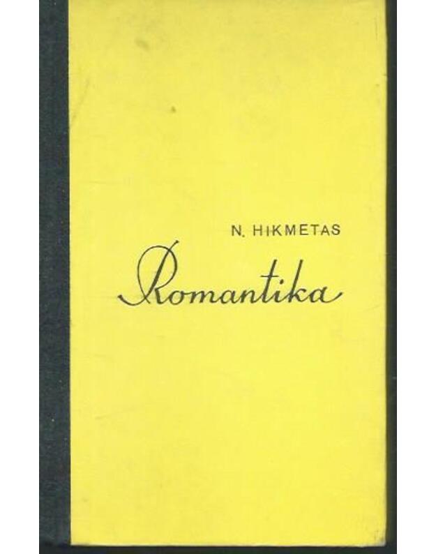 Romantika. Romanas - Hikmetas N.azymas / Turkija