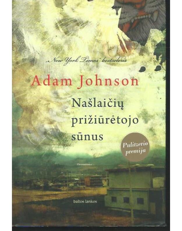 Našlaičių prižiūretojo sūnus / Pulizerio premija - Johnson Adam