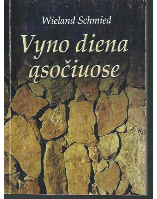 Vyno diena ąsočiuose - Wieland Schmied