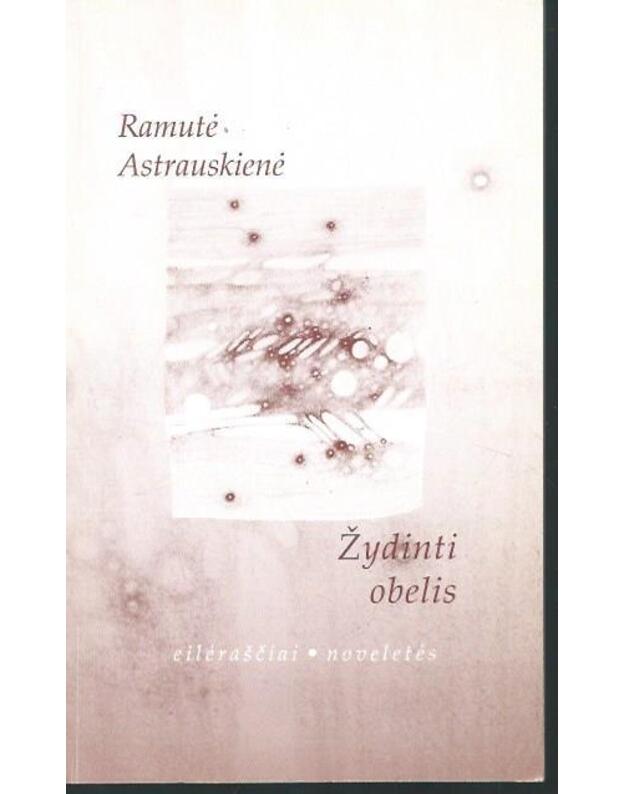 Žydinti obelis - Astrauskienė Ramutė