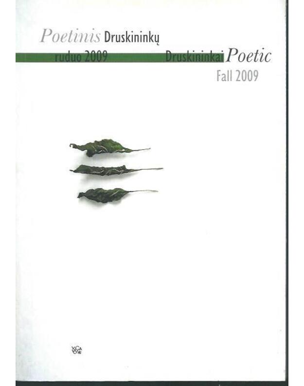 Poetinis Druskininkų ruduo 2009 / Druskininkai Poetic, Fall 2009 - sud. Kornelijus Platelis