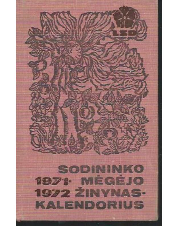 Sodininko mėgėjo žinynas-kalendorius 1971-1972 - Lietuvos sodininkystės draugija