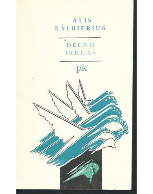 Delno irklas / PK 1986 - Balbierius Alis